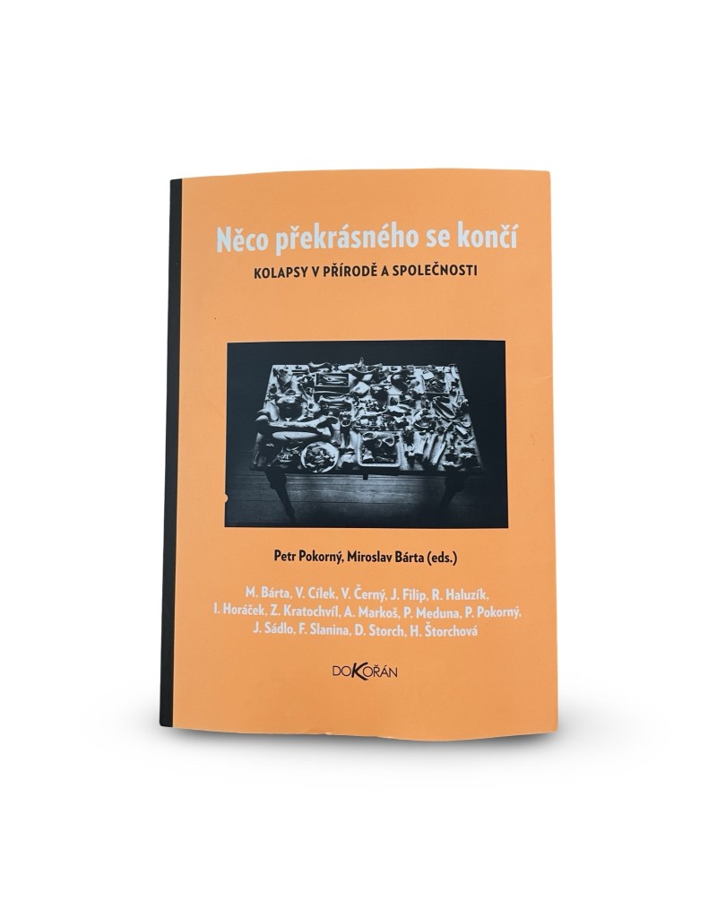 Něco překrásného končí: Kolapsy v přírodě a společnosti