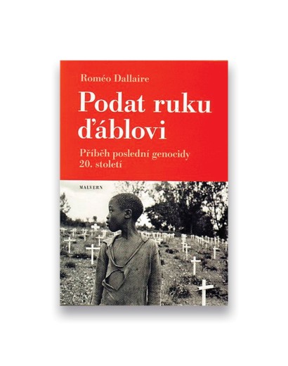 Podat ruku ďáblovi: Příběh poslední genocidy 20. století