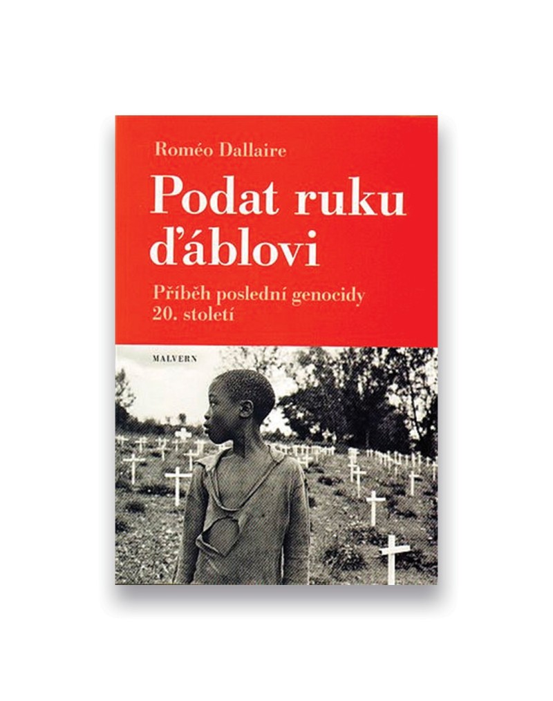 Podat ruku ďáblovi: Příběh poslední genocidy 20. století