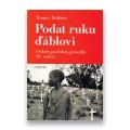 Podat ruku ďáblovi: Příběh poslední genocidy 20. století