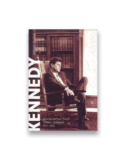 Nedokončený život. John F. Kennedy 1917–1963