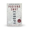 Podivná smrt Evropy - Imigrace, identita, Islám