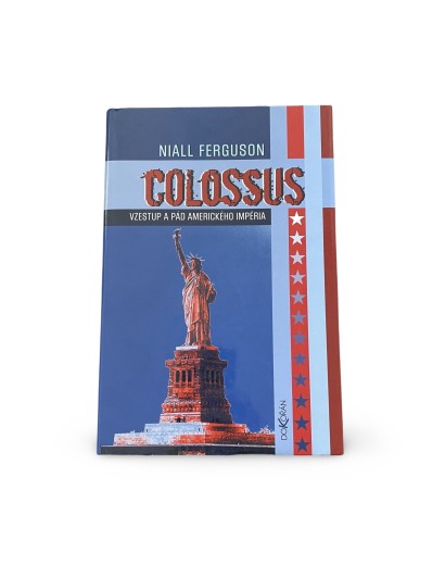 Colossus - Vzestup a pád amerického impéria