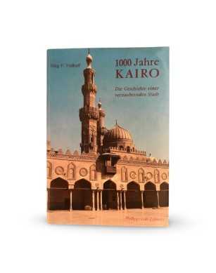 1000 Jahre Kairo: Die Geschichte einer verzaubernden Stadt (NĚMECKY!)