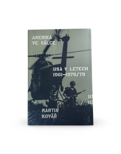 Amerika ve válce. USA v letech 1961-1975/79