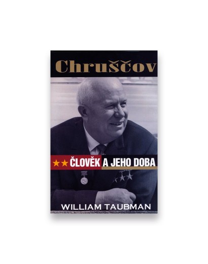 Chruščov: Člověk a jeho doba