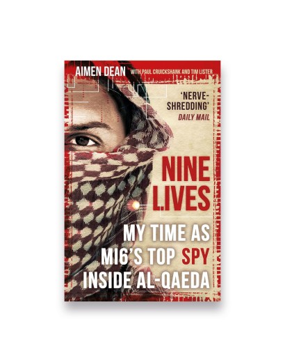 Nine lives: my time as MI6's top spy inside al-Qaeda