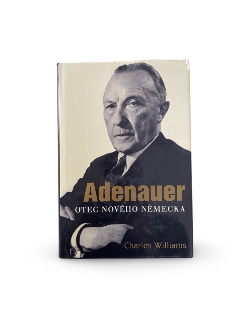 Adenauer. Otec nového Německa