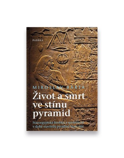 Život a smrt ve stínu pyramid