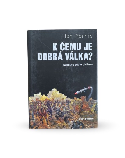 K čemu je dobrá válka?