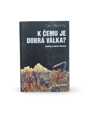 K čemu je dobrá válka?