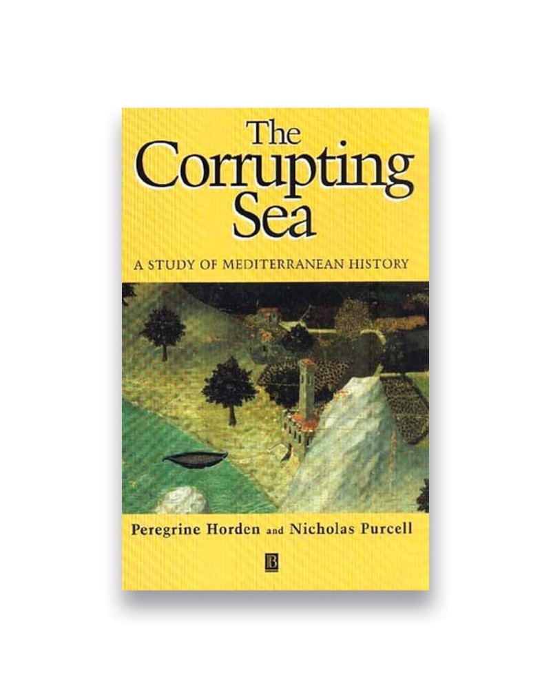 The Corrupting Sea: A Study of Mediterranean History