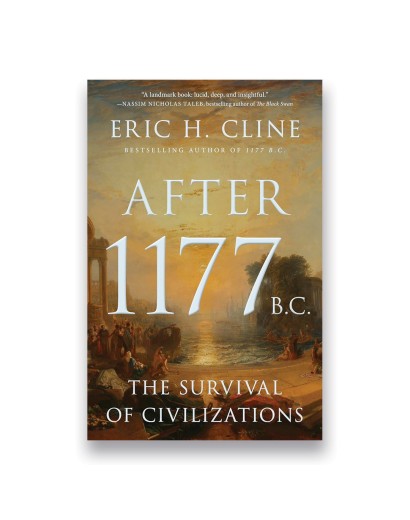 After 1177 B.C.: The Survival of Civilizations