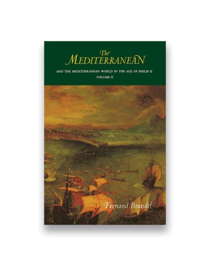 The Mediterranean: And the Mediterranean World in the Age of Philip II: Volume 2
